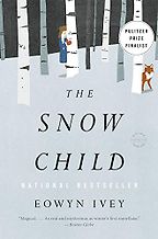 The Snow Child by Eowyn Ivey The Snow Child by Eowyn Ivey