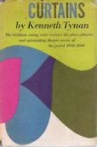 The best books on 20th Century Theatre - Curtains by Kenneth Tynan