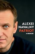 The Best Nonfiction Books on Russia: The 2025 Pushkin House Prize - Patriot: A Memoir by Alexei Navalny, translated by Arch Tait with Stephen Dalziel