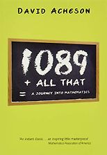 Favourite Maths Books - 1089 and All That: A Journey into Mathematics by David Acheson