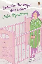 The Best John Wyndham Books - Consider Her Ways by John Wyndham