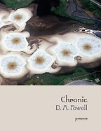 The Best Contemporary American Poetry - Chronic by D A Powell The Best Contemporary American Poetry - Chronic by D A Powell