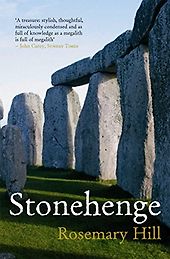 The best books on Stonehenge - Stonehenge by Rosemary Hill The best books on Stonehenge - Stonehenge by Rosemary Hill