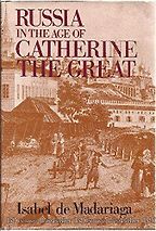 The best books on Catherine the Great - Russia in the Age of Catherine the Great by Isabel de Madariaga The best books on Catherine the Great - Russia in the Age of Catherine the Great by Isabel de Madariaga