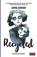 Recycled by Hanna Komar Recycled by Hanna Komar
