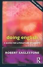 Doing English: A Guide for Literature Students by Robert Eaglestone Doing English: A Guide for Literature Students by Robert Eaglestone