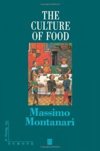 The best books on Food and the City - The Culture of Food by Massimo Montanari