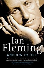 Ian Fleming by Andrew Lycett Ian Fleming by Andrew Lycett