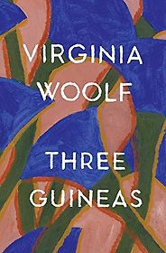 The best books on Human Rights and Literature - Three Guineas by Virginia Woolf