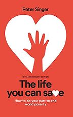 The best books on Aid Work - The Life You Can Save by Peter Singer The best books on Aid Work - The Life You Can Save by Peter Singer