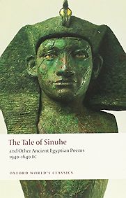 The Tale of Sinuhe and other ancient Egyptian poems by Richard Parkinson The Tale of Sinuhe and other ancient Egyptian poems by Richard Parkinson