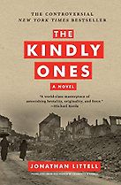 The Kindly Ones: A Novel by Jonathan Littell