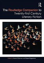 The Routledge Companion to Twenty-First Century Literary Fiction by Robert Eaglestone