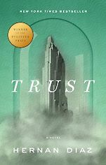 Pulitzer Prize-Winning Novels - Trust by Hernan Diaz Pulitzer Prize-Winning Novels - Trust by Hernan Diaz