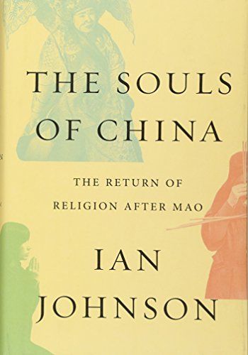 The Souls of China: The Return of Religion After Mao by Ian Johnson