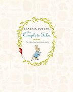 The Complete Tales: The Original Peter Rabbit Books by Beatrix Potter The Complete Tales: The Original Peter Rabbit Books by Beatrix Potter
