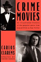 The best books on Film Noir - Crime Movies by Carlos Clarens The best books on Film Noir - Crime Movies by Carlos Clarens