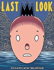 Best Comics of 2016 - Last Look by Charles Burns Best Comics of 2016 - Last Look by Charles Burns