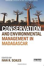 The best books on Madagascar - Conservation and Environmental Management in Madagascar by Ivan Scales (editor) The best books on Madagascar - Conservation and Environmental Management in Madagascar by Ivan Scales (editor)