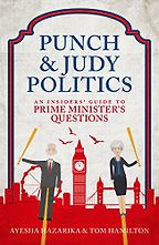 The best books on The British Parliament - Punch and Judy Politics by Ayesha Hazarika & Tom Hamilton