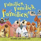 Dolly Parton’s Imagination Library – Inspiring a Lifelong Love of Reading - Families, Families, Families! by Max Lang (illustrator) & Suzanne Lang