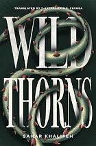 The Best 20th-Century Arab Novels - Wild Thorns by Sahar Khalifeh & Trevor Le Gassick and Elizabeth Fernea (translators)