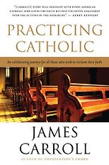 The best books on Jerusalem - Practicing Catholic by James Carroll