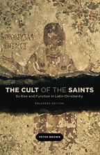 The best books on The Saints - The Cult of the Saints: Its Rise and Function in Latin Christianity by Peter Brown The best books on The Saints - The Cult of the Saints: Its Rise and Function in Latin Christianity by Peter Brown