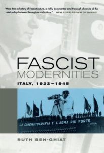 The best books on Fascism - Fascist Modernities by Ruth Ben-Ghiat