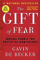 The best books on Domestic Violence - The Gift of Fear: Survival Signals that Protect Us from Violence by Gavin de Becker