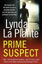 Prime Suspect by Lynda La Plante Prime Suspect by Lynda La Plante