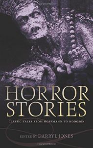 The Best Horror Stories - Horror Stories: Classic Tales from Hoffmann to Hodgson by Darryl Jones