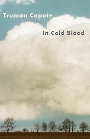 In Cold Blood by Truman Capote In Cold Blood by Truman Capote
