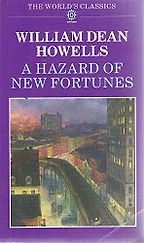 The best books on The Gilded Age - A Hazard of New Fortunes by William Dean Howells