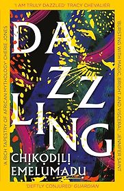 Dazzling: A Novel by Chikodili Emelumadu Dazzling: A Novel by Chikodili Emelumadu