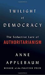The Best Politics Books To Read in 2021 - Twilight of Democracy by Anne Applebaum The Best Politics Books To Read in 2021 - Twilight of Democracy by Anne Applebaum