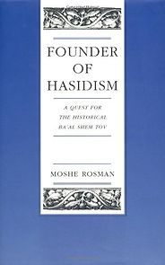The best books on Jewish History - Founder of Hasidism by Murray Jay Rosman