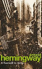 A Farewell To Arms by Ernest Hemingway A Farewell To Arms by Ernest Hemingway