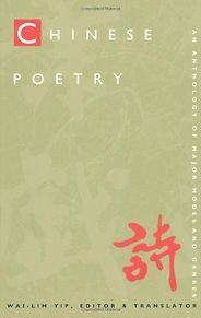 The best books on Classical Chinese Poetry - Chinese Poetry by Wai-lim Yip