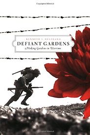 The best books on Guerrilla Gardening - Defiant Gardens by Kenneth I Helphand The best books on Guerrilla Gardening - Defiant Gardens by Kenneth I Helphand