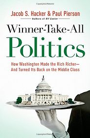 The best books on Progressivism - Winner-Take-All Politics by Jacob S Hacker and Paul Pierson The best books on Progressivism - Winner-Take-All Politics by Jacob S Hacker and Paul Pierson