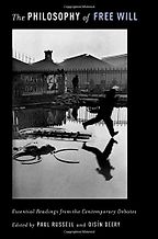 The Philosophy of Free Will by Paul Russell The Philosophy of Free Will by Paul Russell