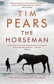 The Horseman by Tim Pears The Horseman by Tim Pears
