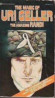 The Magic of Uri Geller by James Randi