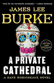 A Private Cathedral by James Lee Burke A Private Cathedral by James Lee Burke