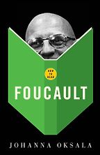 The best books on Foucault - How to Read Foucault by Johanna Oksala The best books on Foucault - How to Read Foucault by Johanna Oksala