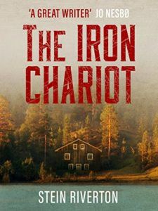 Jo Nesbø recommends the best Norwegian Crime Writing - The Iron Chariot by Stein Riverton