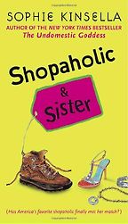 Shopaholic & Sister by Sophie Kinsella Shopaholic & Sister by Sophie Kinsella