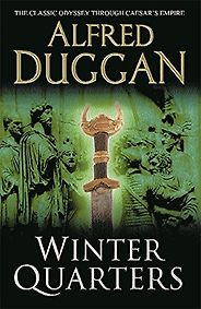 The best books on Enemies of Ancient Rome - Winter Quarters by Alfred Duggan The best books on Enemies of Ancient Rome - Winter Quarters by Alfred Duggan