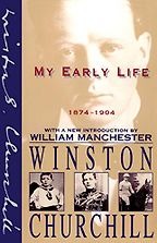 The best books on Winston Churchill - My Early Life 1874-1904 by Winston Churchill The best books on Winston Churchill - My Early Life 1874-1904 by Winston Churchill